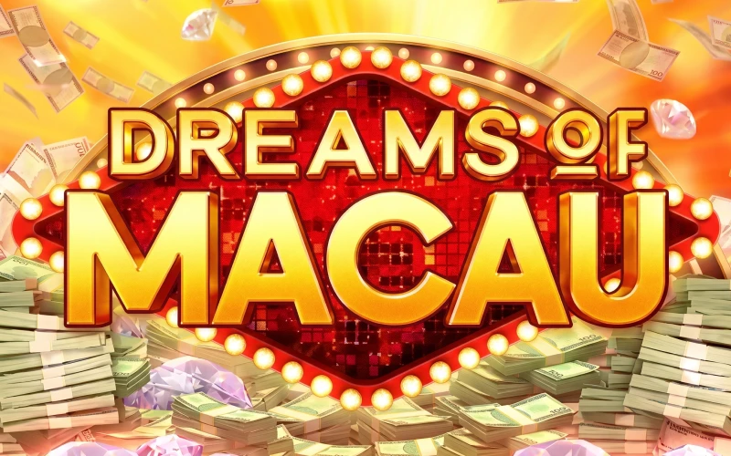 Enjoy Dreams of Macau slots using the official Mostbet app.